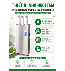 MÁY TẠO ĐỘ ẨM & KHỬ KHUẨN NHÀ NUÔI TẰM CHO DIỆN TÍCH DƯỚI 100M2