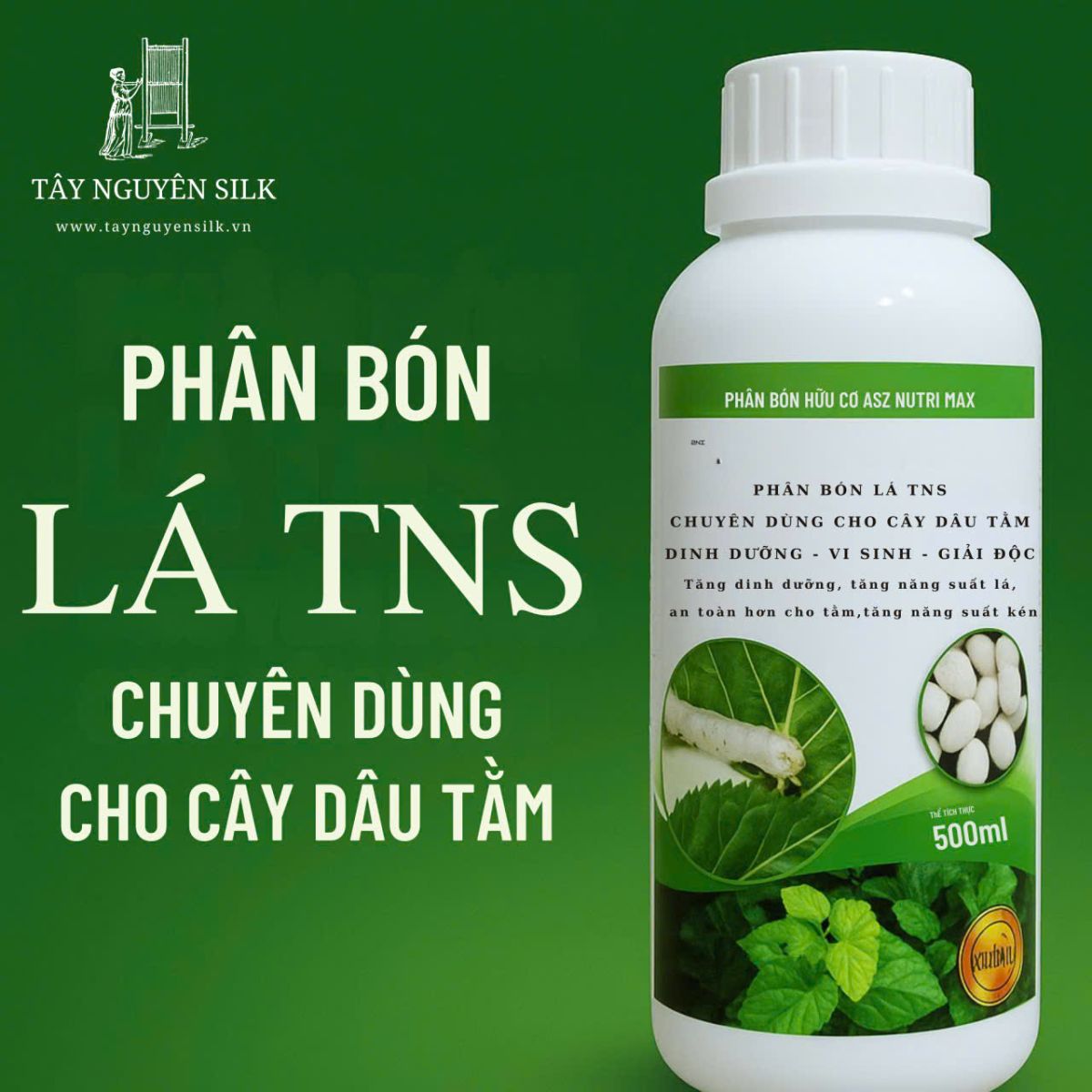 PHÂN BÓN LÁ TÂY NGUYÊN SILK - CHUYÊN DÙNG CHO CÂY DÂU TẰM