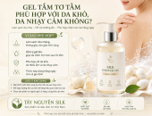 GEL TẮM TƠ TẰM CÓ PHÙ HỢP VỚI DA KHÔ, DA NHẠY CẢM KHÔNG?