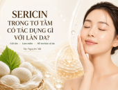 SERICIN TRONG TƠ TẰM CÓ TÁC DỤNG GÌ VỚI LÀN DA?